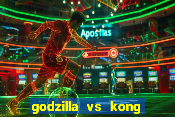 godzilla vs kong filme completo dublado topflix